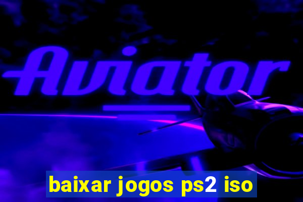 baixar jogos ps2 iso